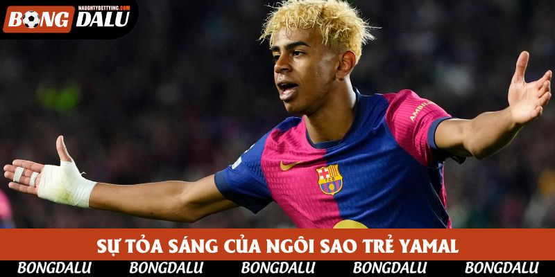 Sự tỏa sáng của ngôi sao trẻ Yamal