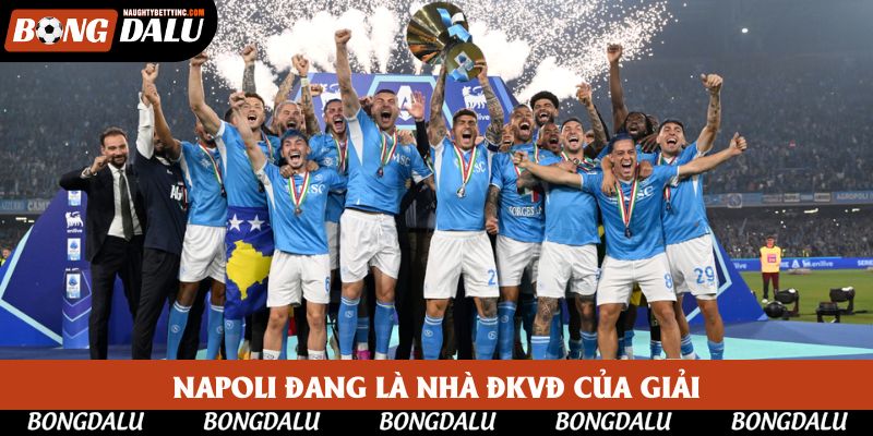 Napoli đang là nhà ĐKVĐ của giải